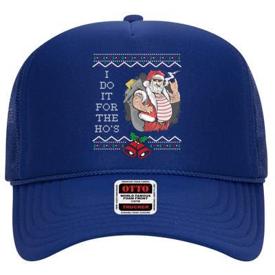 I Do It For The Hos Funny Christmas Santa Ugly Gift High Crown Mesh Back Trucker Hat