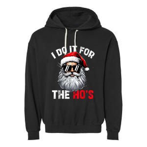 I Do It For The Hos Funny Inappropriate Christmas Santa Face Garment-Dyed Fleece Hoodie