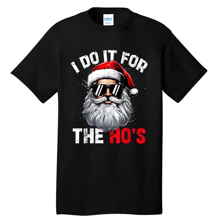 I Do It For The Hos Funny Inappropriate Christmas Santa Face Tall T-Shirt