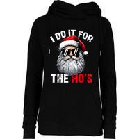 I Do It For The Hos Funny Inappropriate Christmas Santa Face Womens Funnel Neck Pullover Hood