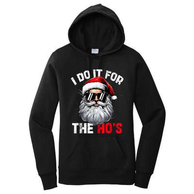 I Do It For The Hos Funny Inappropriate Christmas Santa Face Women's Pullover Hoodie