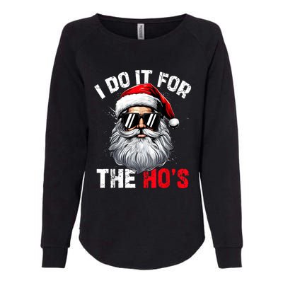 I Do It For The Hos Funny Inappropriate Christmas Santa Face Womens California Wash Sweatshirt