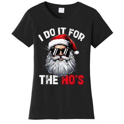 I Do It For The Hos Funny Inappropriate Christmas Santa Face Women's T-Shirt