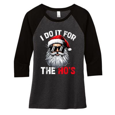 I Do It For The Hos Funny Inappropriate Christmas Santa Face Women's Tri-Blend 3/4-Sleeve Raglan Shirt