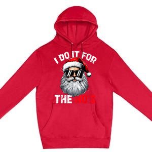 I Do It For The Hos Funny Inappropriate Christmas Santa Face Premium Pullover Hoodie