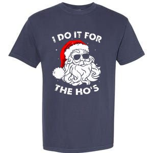 I Do It For The Hos Christmas Funny Garment-Dyed Heavyweight T-Shirt