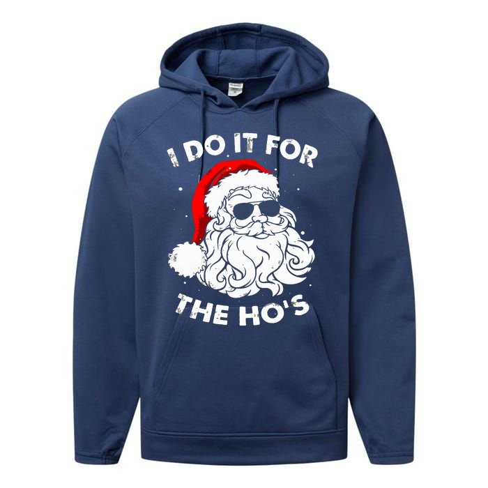 I Do It For The Hos Christmas Funny Performance Fleece Hoodie