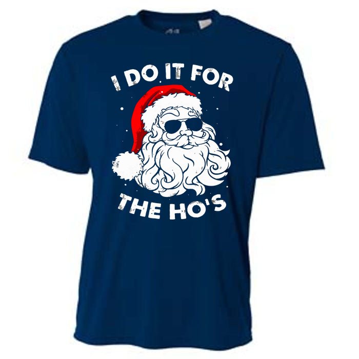 I Do It For The Hos Christmas Funny Cooling Performance Crew T-Shirt