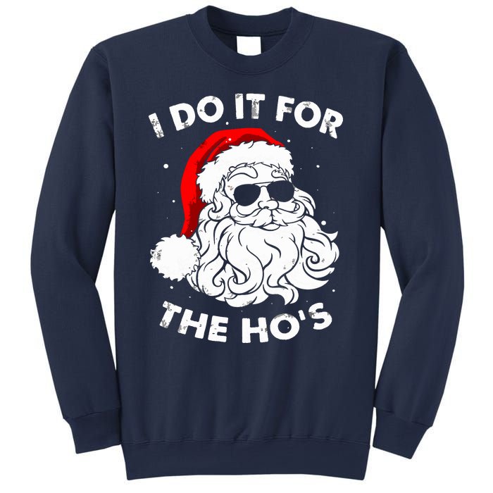 I Do It For The Hos Christmas Funny Sweatshirt