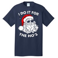 I Do It For The Hos Christmas Funny Tall T-Shirt