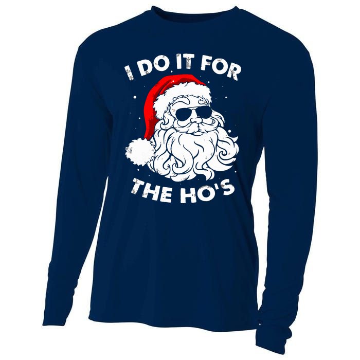 I Do It For The Hos Christmas Funny Cooling Performance Long Sleeve Crew