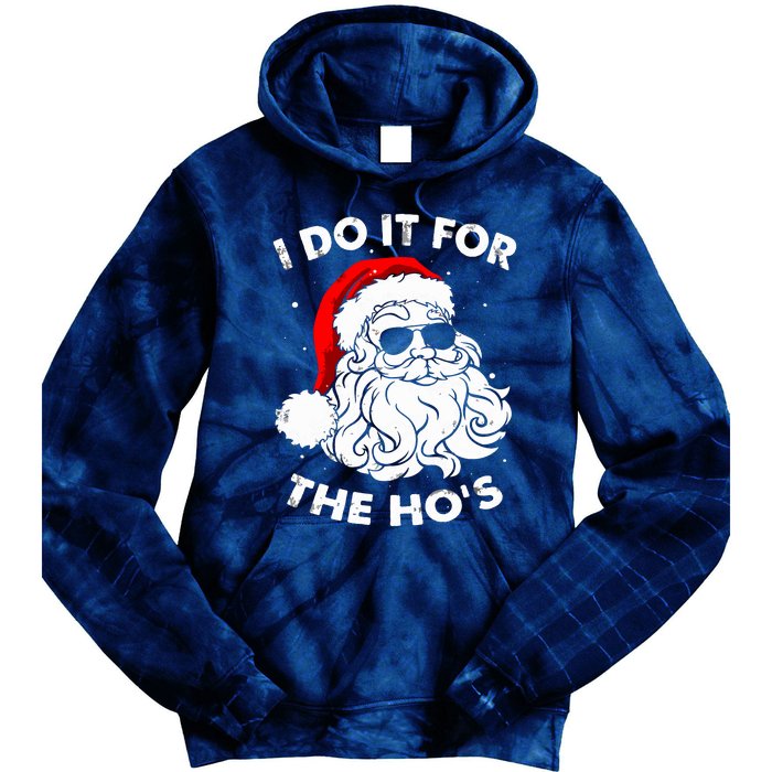 I Do It For The Hos Christmas Funny Tie Dye Hoodie