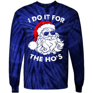 I Do It For The Hos Christmas Funny Tie-Dye Long Sleeve Shirt