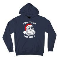 I Do It For The Hos Christmas Funny Tall Hoodie