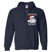 I Do It For The Hos Christmas Funny Full Zip Hoodie