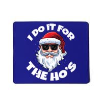 I Do It For The HoS Inappropriate Christmas Santa Claus Gift Mousepad