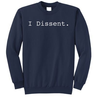 I Dissent Sweatshirt