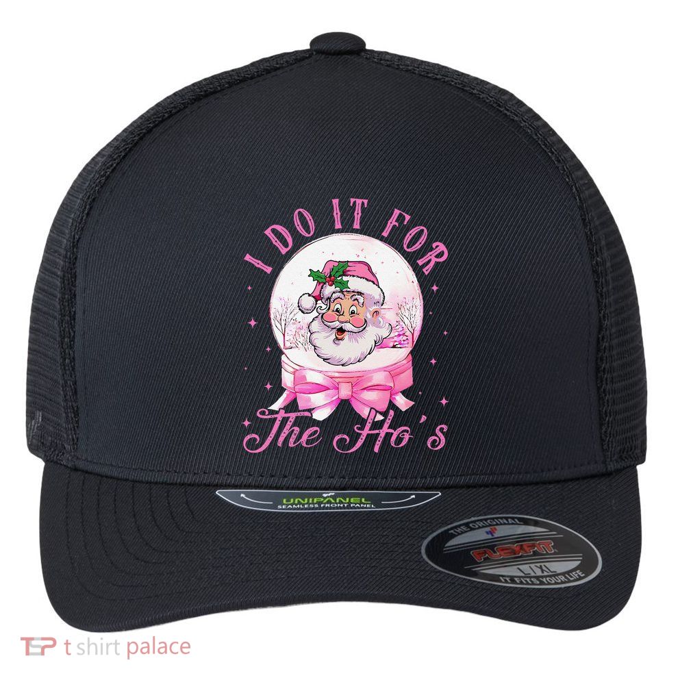I Do It For The HoS Pin.K Santa For Family Retro Flexfit Unipanel Trucker Cap