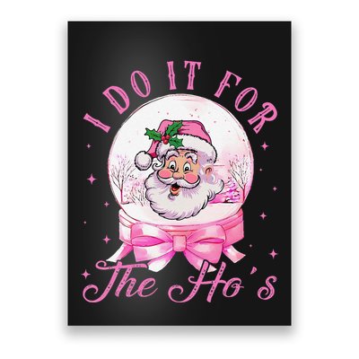 I Do It For The HoS Pin.K Santa For Family Retro Poster
