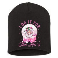 I Do It For The HoS Pin.K Santa For Family Retro Short Acrylic Beanie