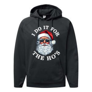 I Do It For The Hos Funny Inappropriate Christmas Santa Face Performance Fleece Hoodie