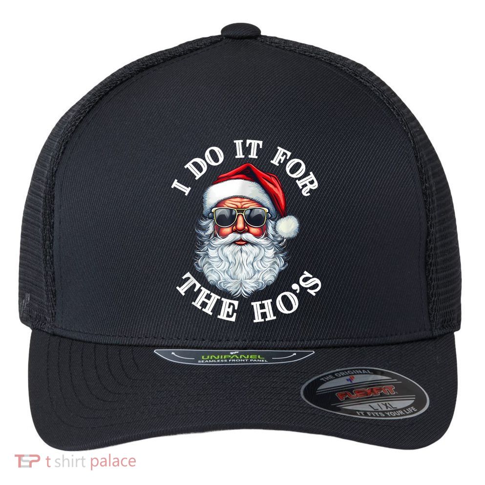 I Do It For The Hos Funny Inappropriate Christmas Santa Face Flexfit Unipanel Trucker Cap