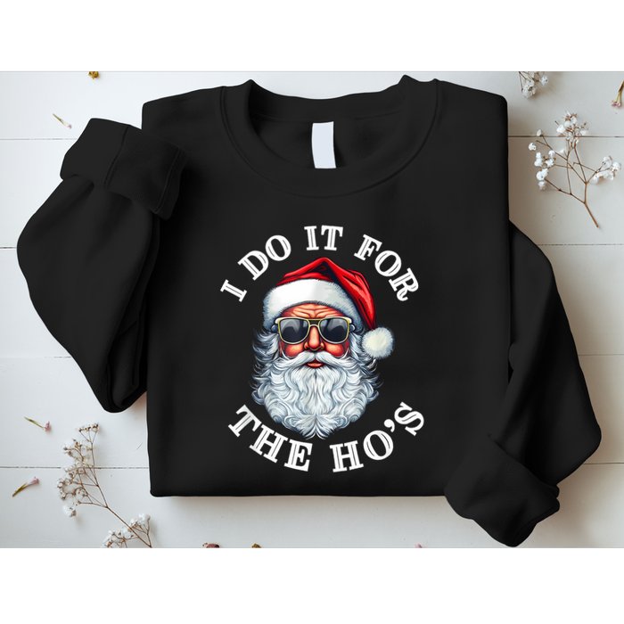 I Do It For The Hos Funny Inappropriate Christmas Santa Face Sweatshirt