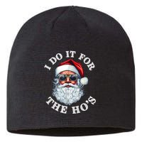 I Do It For The Hos Funny Inappropriate Christmas Santa Face Sustainable Beanie