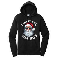 I Do It For The Hos Funny Inappropriate Christmas Santa Face Women's Pullover Hoodie