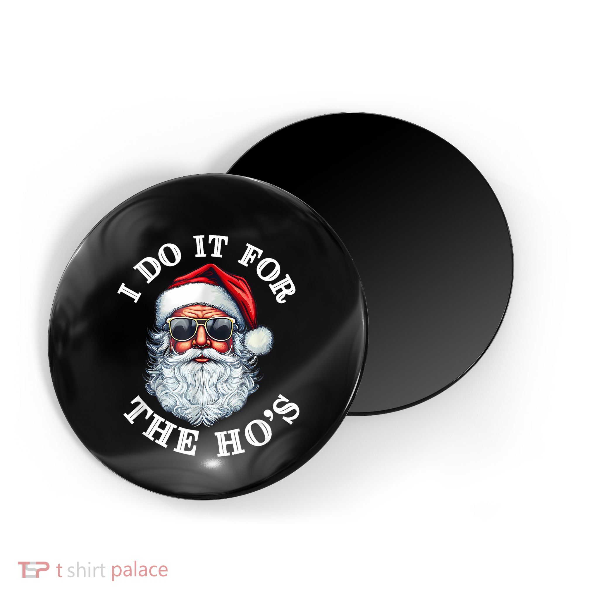 I Do It For The Hos Funny Inappropriate Christmas Santa Face Magnet