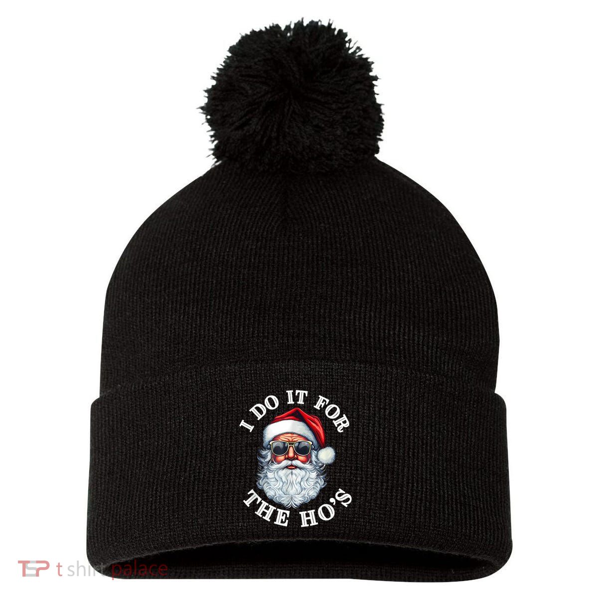 I Do It For The Hos Funny Inappropriate Christmas Santa Face Pom Pom 12in Knit Beanie