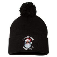 I Do It For The Hos Funny Inappropriate Christmas Santa Face Pom Pom 12in Knit Beanie