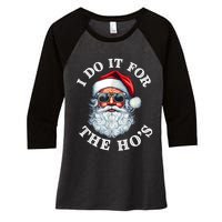 I Do It For The Hos Funny Inappropriate Christmas Santa Face Women's Tri-Blend 3/4-Sleeve Raglan Shirt