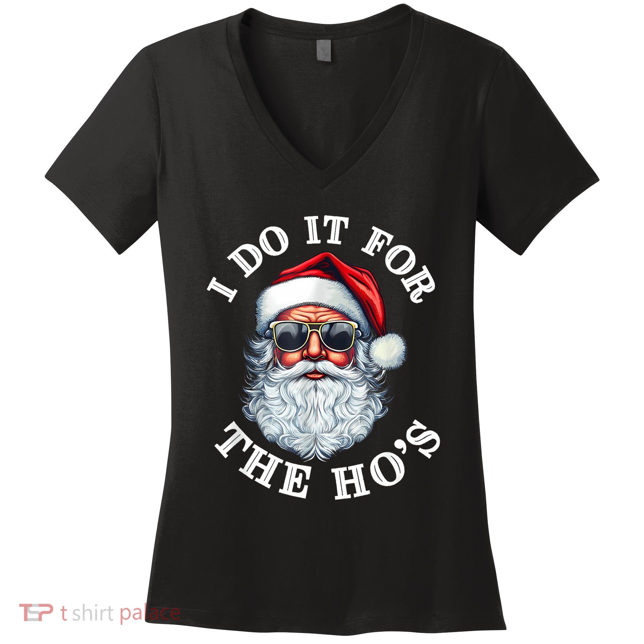 I Do It For The Hos Funny Inappropriate Christmas Santa Face Women's V-Neck T-Shirt
