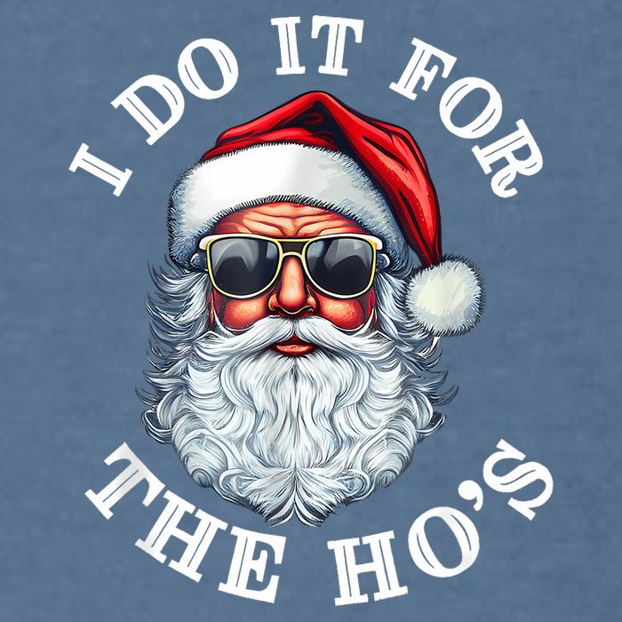 I Do It For The Hos Funny Inappropriate Christmas Santa Face Garment-Dyed Sweatshirt