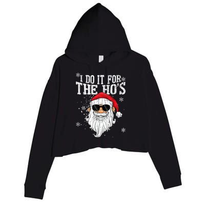 I Do It For The HOs Christmas Funny Christmas Crop Fleece Hoodie