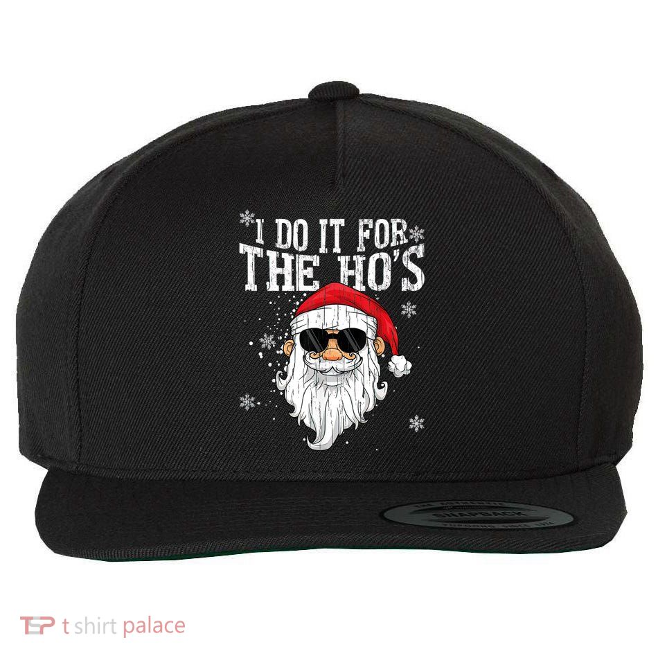 I Do It For The HOs Christmas Funny Christmas Wool Snapback Cap