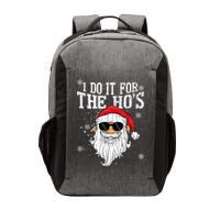 I Do It For The HOs Christmas Funny Christmas Vector Backpack