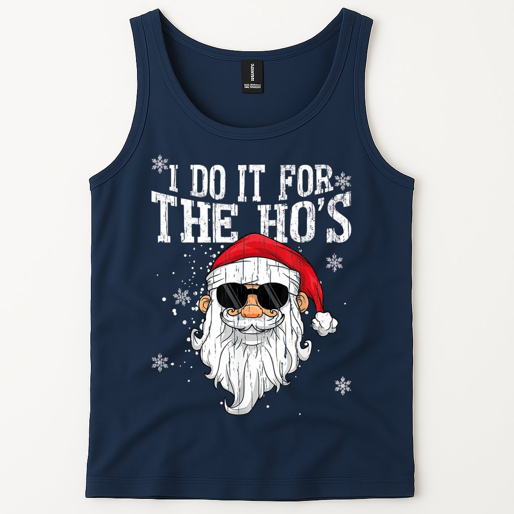 I Do It For The HOs Christmas Funny Christmas Tank Top