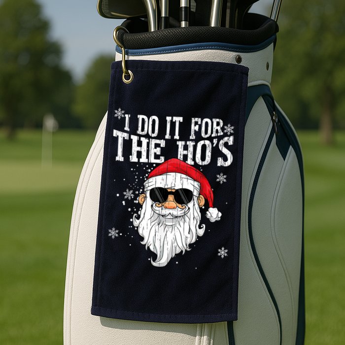 I Do It For The HOs Christmas Funny Christmas Golf Towel
