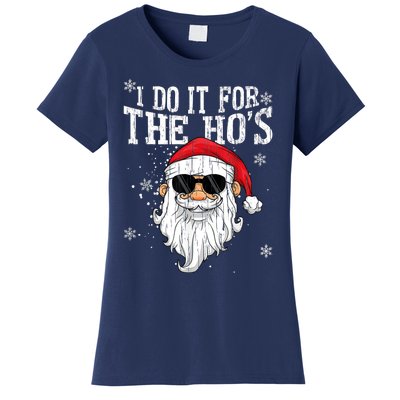 I Do It For The HOs Christmas Funny Christmas Women's T-Shirt