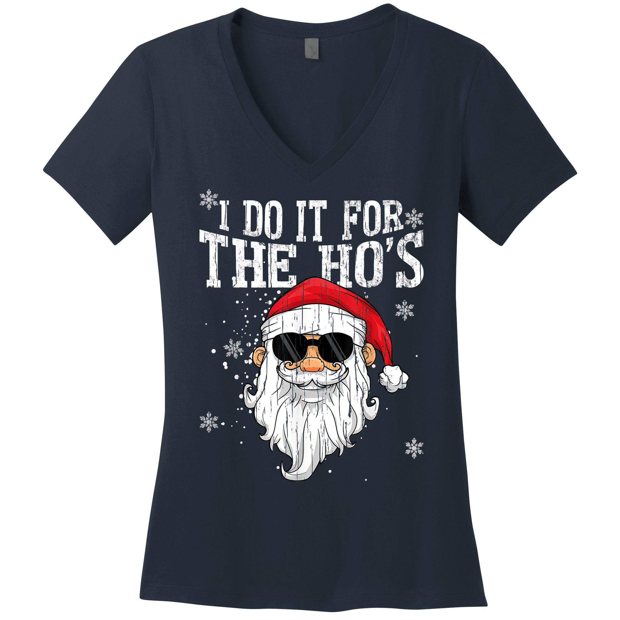 I Do It For The HOs Christmas Funny Christmas Women's V-Neck T-Shirt