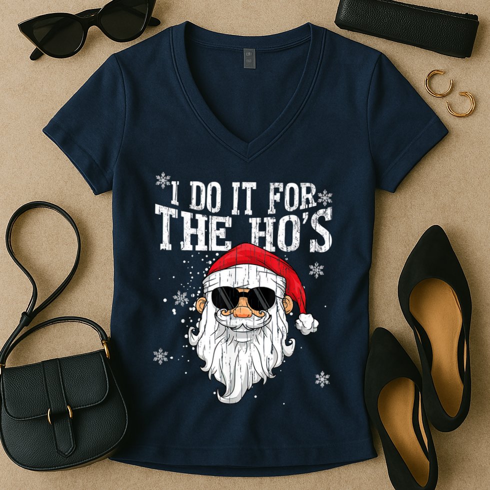 I Do It For The HOs Christmas Funny Christmas Women's V-Neck T-Shirt
