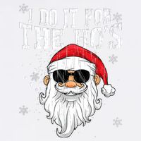 I Do It For The HOs Christmas Funny Christmas Garment-Dyed Sweatshirt
