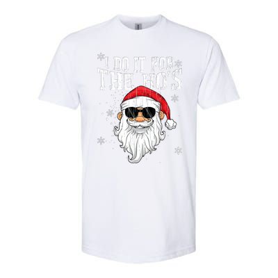 I Do It For The HOs Christmas Funny Christmas Softstyle® CVC T-Shirt