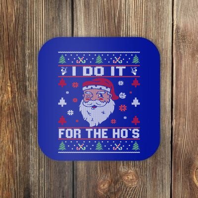 I Do It For The HoS Rude Offensive Christmas Santa Gift Coaster