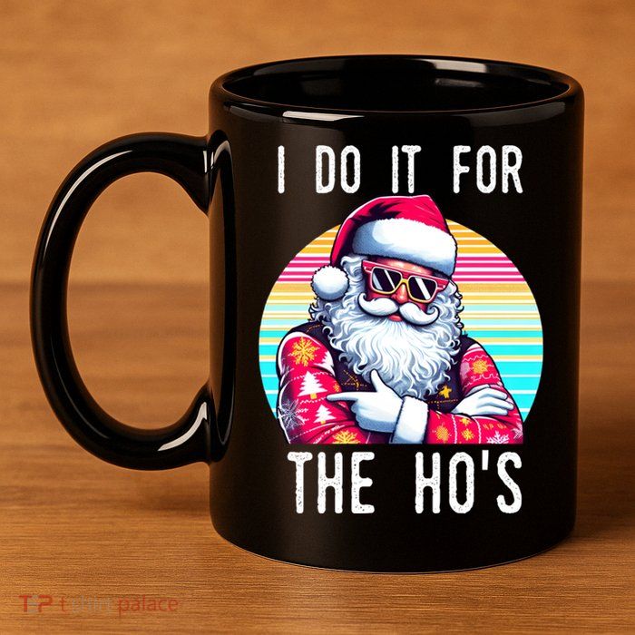 I Do It For The HoS 11oz C Handle Ceramic Mug