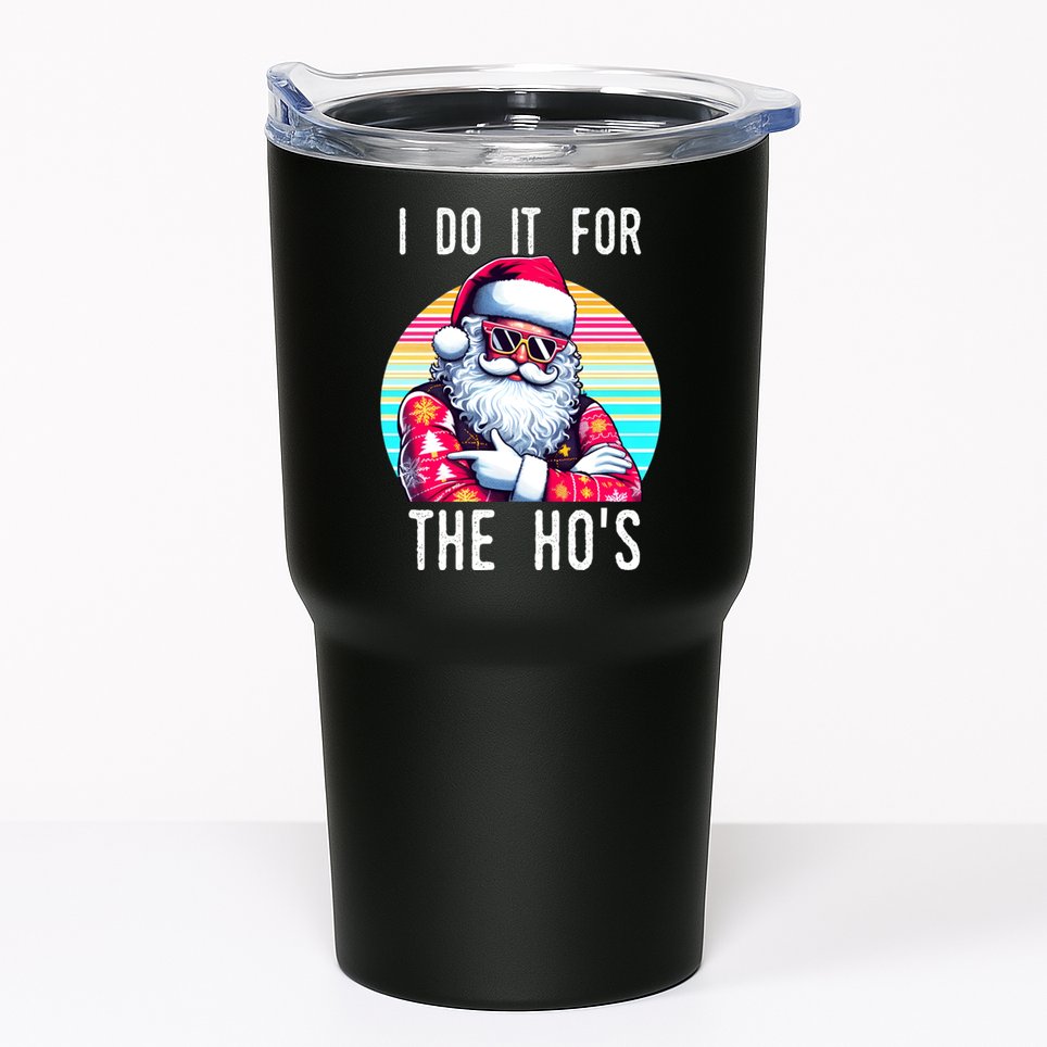 I Do It For The HoS Tumbler
