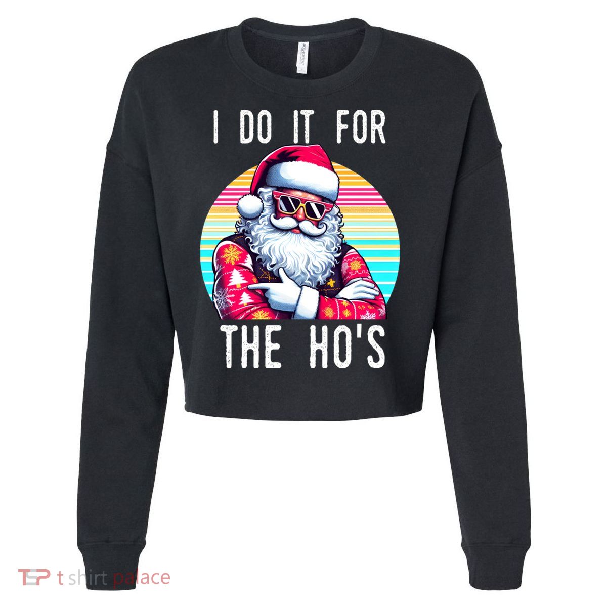 I Do It For The HoS Cropped Pullover Crew