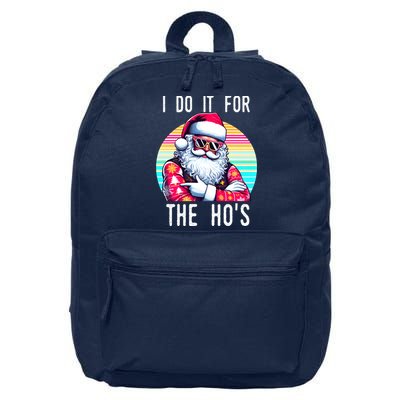 I Do It For The HoS 16 in Basic Backpack